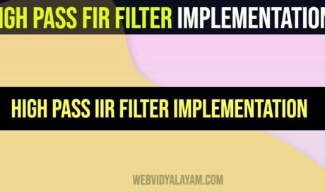 High pass FIR filter implementation and High pass IIR filter implementation