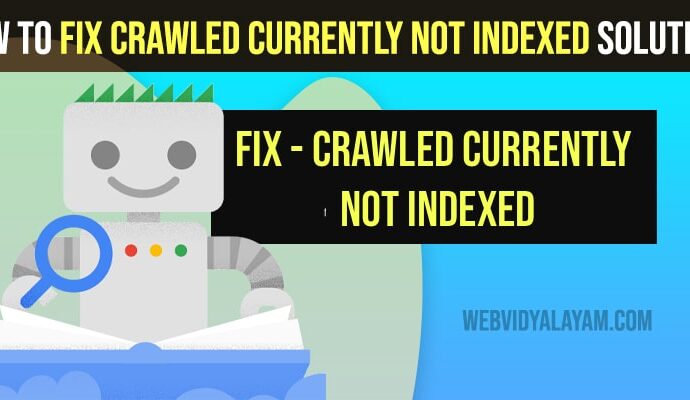 Fix Crawled Currently Not Indexed Solutions