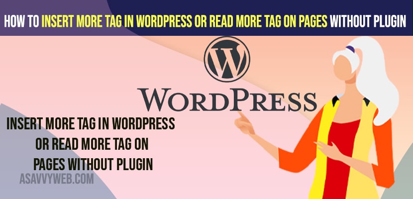 Insert More Tag in WordPress or Read More Tag on Pages Without Plugin`