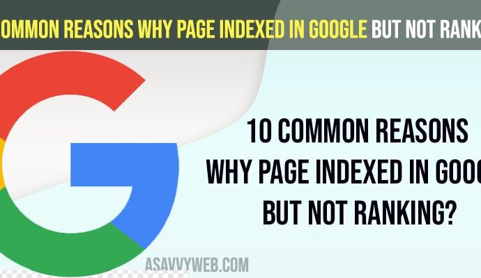 10 Common Reasons Why Page Indexed in Google but not Ranking?