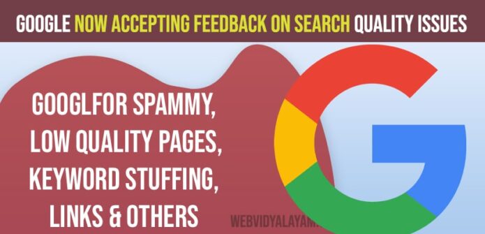 Google Now Accepting Feedback on Search Quality Issues for Spammy, Low Quality Pages, Keyword Stuffing etc